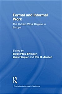 Formal and Informal Work : The Hidden Work Regime in Europe (Paperback)