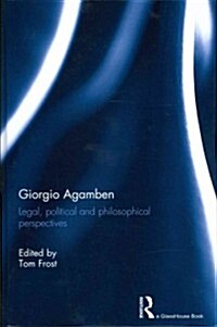 Giorgio Agamben : Legal, Political and Philosophical Perspectives (Hardcover)