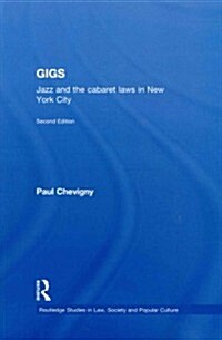 Gigs : Jazz and the Cabaret Laws in New York City (Paperback, 2 ed)