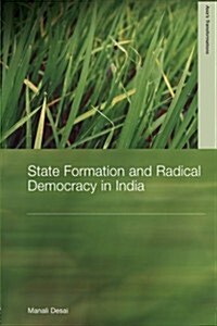State Formation and Radical Democracy in India (Paperback)