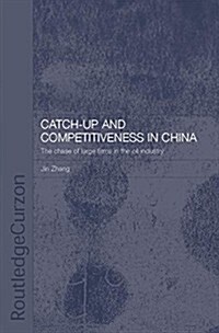 Catch-Up and Competitiveness in China : The Case of Large Firms in the Oil Industry (Paperback)