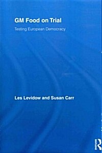 GM Food on Trial : Testing European Democracy (Paperback)
