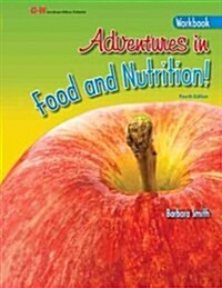 Adventures in Food and Nutrition! (Paperback, 4, Workbook)
