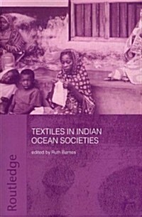 Textiles in Indian Ocean Societies (Paperback, Reprint)