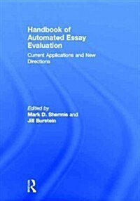 Handbook of Automated Essay Evaluation : Current Applications and New Directions (Hardcover)