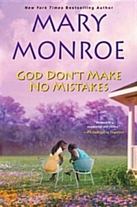 God Dont Make No Mistakes (Paperback, Reprint)