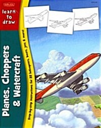 Learn to Draw Planes, Choppers & Watercraft (Paperback)