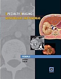Specialty Imaging: Hepatobiliary & Pancreas: Published by Amirsys (Hardcover, Published by Am)