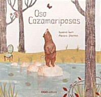 Oso cazamariposas / Bear butterflies hunting (Hardcover)