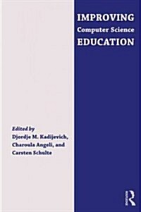 Improving Computer Science Education (Hardcover, New)