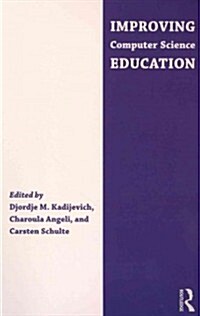 Improving Computer Science Education (Paperback, New)