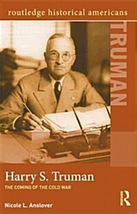 Harry S. Truman : The Coming of the Cold War (Paperback)