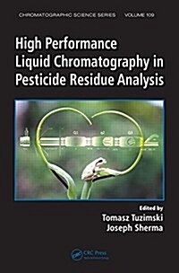 High Performance Liquid Chromatography in Pesticide Residue Analysis (Hardcover)