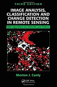 Image Analysis, Classification and Change Detection in Remote Sensing: With Algorithms for ENVI/IDL and Python (Hardcover, 3)