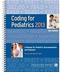 Coding for Pediatrics 2013 (Paperback, 18th, Spiral)