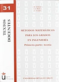 Metodos matematicos para los grados en ingenieria / Mathematical methods for engineering degrees (Paperback)