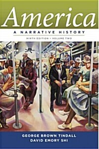 America: A Narrative History, Volume 2 (Paperback, 9)