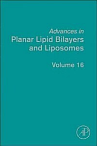 Advances in Planar Lipid Bilayers and Liposomes: Volume 16 (Hardcover)