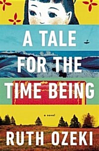 A Tale for the Time Being (Hardcover)