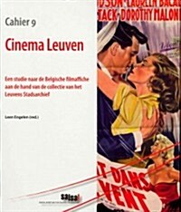 Cinema Leuven: Een Studie Naar de Belgische Filmaffiche Aan de Hand Van de Collectie Van Het Leuvens Stadsarchief (Paperback)