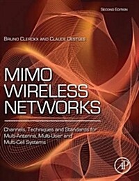 Mimo Wireless Networks: Channels, Techniques and Standards for Multi-Antenna, Multi-User and Multi-Cell Systems (Hardcover, 2, Revised)