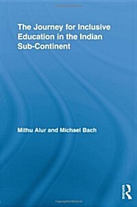 The Journey for Inclusive Education in the Indian Sub-Continent (Paperback)