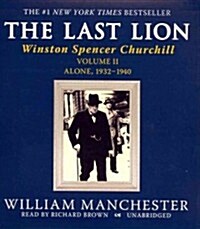 The Last Lion: Winston Spencer Churchill, Volume 2: Alone, 1932-1940 (Audio CD)