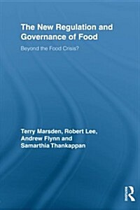 The New Regulation and Governance of Food : Beyond the Food Crisis? (Paperback)