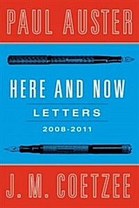 Here and Now: Letters 2008-2011 (Hardcover)