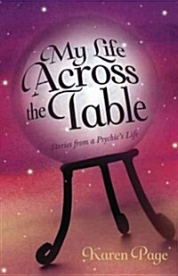 My Life Across the Table: Stories from a Psychics Life (Paperback)