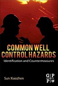 Common Well Control Hazards: Identification and Countermeasures (Hardcover)