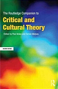 The Routledge Companion to Critical and Cultural Theory (Paperback, 2 ed)