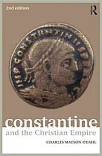 Constantine and the Christian Empire (Paperback, 2 ed)