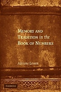 Memory and Tradition in the Book of Numbers (Paperback)