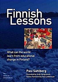 Finnish Lessons: What Can the World Learn from Educational Change in Finland? (Audio CD)