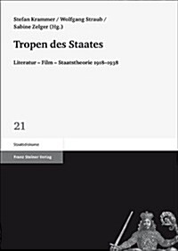 Tropen Des Staates: Literatur - Film - Staatstheorie 1918-1938 (Paperback)