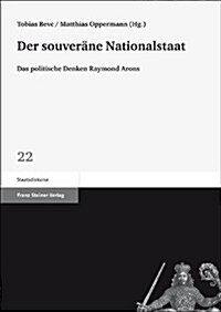 Der Souverane Nationalstaat: Das Politische Denken Raymond Arons (Paperback)