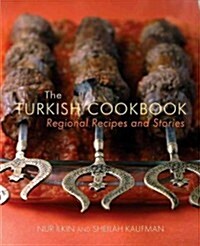 The Turkish Cookbook: Regional Recipes and Stories (Paperback)