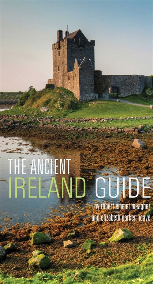 The Ancient Ireland Guide: An Explorers Guide (Paperback, Revised, Update)