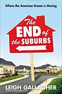 [중고] The End of the Suburbs: Where the American Dream Is Moving (Hardcover)