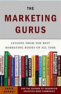 The Marketing Gurus: Lessons from the Best Marketing Books of All Time (Paperback)