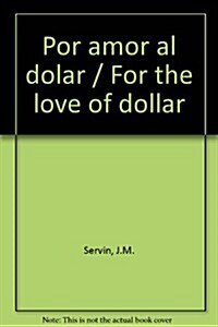 Por Amor Al Dolar (Paperback)