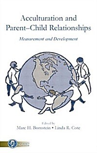 Acculturation and Parent-Child Relationships : Measurement and Development (Paperback)