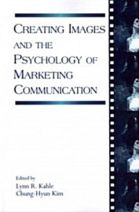 Creating Images and the Psychology of Marketing Communication (Paperback)