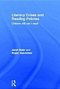 Literacy Crises and Reading Policies : Children Still Cant Read! (Paperback)