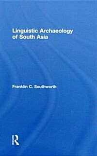 Linguistic Archaeology of South Asia (Paperback, Reprint)