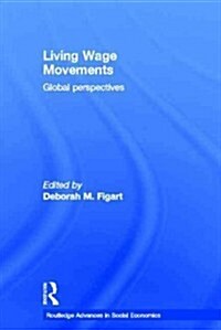 Living Wage Movements : Global Perspectives (Paperback)