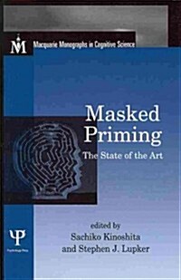 Masked Priming : The State of the Art (Paperback)