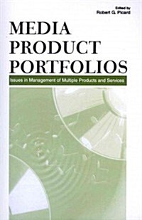 Media Product Portfolios : Issues in Management of Multiple Products and Services (Paperback)