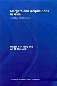 Mergers and Acquisitions in Asia : A Global Perspective (Paperback)